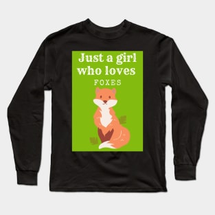 Just a girl who loves foxes kawaii Long Sleeve T-Shirt